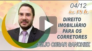 Direito Imobiliário para os corretores - Júlio Cesar Sanchez