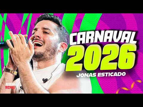 JONAS ESTICADO CARNAVAL 2026 | MÚSICAS NOVAS PRA PAREDÃO | REPERTÓRIO NOVO FEVEIREIRO 2026
