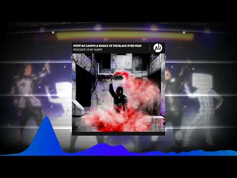 Steff Da Campo & SMACK vs The Black Eyed Peas - Renegade vs My Humps (Andrew Ushakov Mashup)