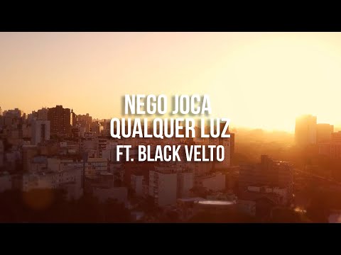 Nego Joca - Qualquer Luz ft. Black Velto (Official Video)