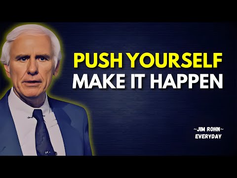 PUSH YOURSELF HARD, MAKE IT HAPPEN | Jim Rohn Motivation