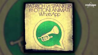 WHATSAPP  -  Pat-Rich vs Spankers ft Ottoni Animati