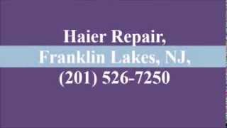 preview picture of video 'Haier Repair, Franklin Lakes, NJ, (201) 526-7250'