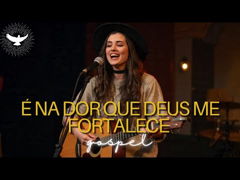 É NA DOR Que Deus Me Fortalece – Inspirado Isadora Pompeo – Música Gospel – Louvor Gospel