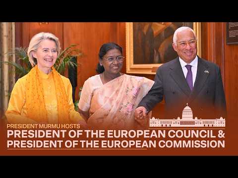 President Murmu hosts President of the European Council and President of the European Commission