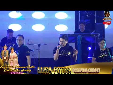 latidos n vivo Llica Santísimo Corpus Cristi Pasantes 2025 Eloy Héctor Mamani Castro y Carina Villca