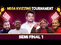 Mega Kvizzing Tournament SF. 1 II Ft. Ashish, Debjit, Gaurav & Pavan