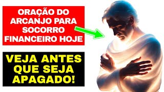 RECEBA SOCORRO FINANCEIRO DIVINO AINDA HOJE - São Miguel Arcanjo Vai Agir Hoje Mesmo!