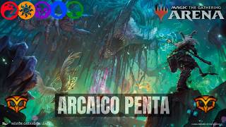 MTG Arena Standard --ARCAICO PENTA--[CP] 🗯 Un penta color COMO UNO regresa UGIN 🗯