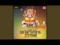 Sri Dattatreya Stotram