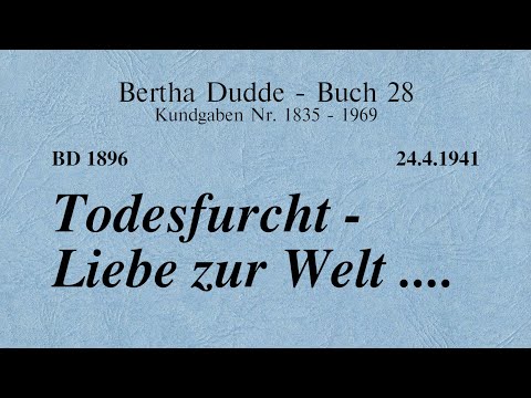BD 1896 - TODESFURCHT - LIEBE ZUR WELT ....
