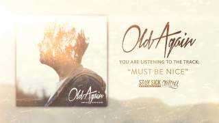 Old Again - Must Be Nice