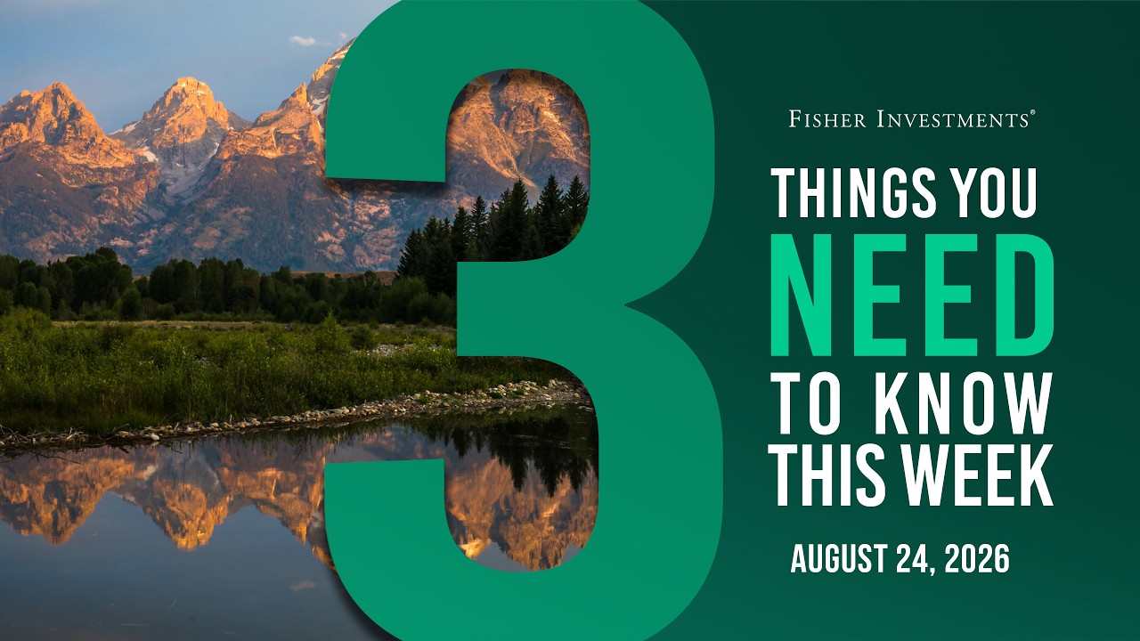 3 Things You Need to Know This Week | Jackson Hole, US Inflation, Q2 US GDP