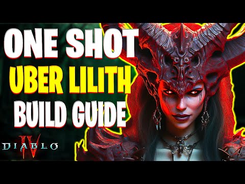 ULTIMATE One Shot Uber Lilith Build Guide - EASY Uber Lilith Kill - Diablo 4 Season 1