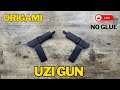 ORIGAMI UZI GUN TUTORIAL DIY PAPER UZI GUN WITHOUT GLUE STEP BY STEP ORIGAMI WEAPON PAPERCRAFT