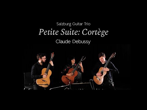 Salzburg Guitar Trio - Petite Suite: Cortège - Claude Debussy  - GFA IEC 2021