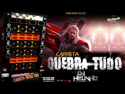 CD CARRETA QUEBRA TUDO ESPECIAL FUNK BASS VOLUME 3 - DJ HELINHO