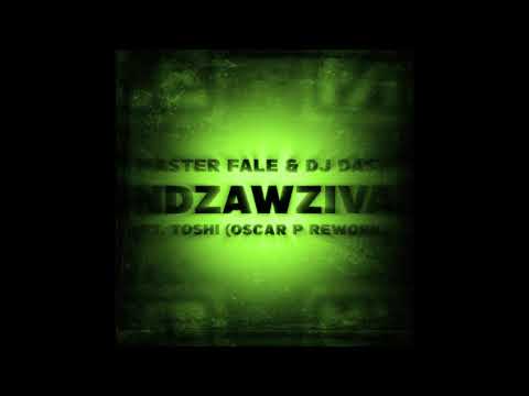 Master Fale & Dj Dash ft. Toshi -Dzawziva (Oscar P Rework)|| New Afro House 2021 || Afrohouse 🔥🔥🙆