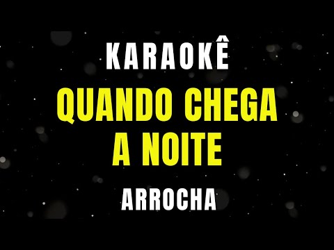 Karaokê de Arrocha -  A Noite