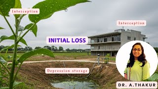 Initial Loss- Interception and Depression storage | L25 |#civilengineering#hydrology#agriengineering