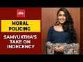 Moral Policing: Kannada Actor Samyuktha Hegde's Take On 'Indecency' | India Today Exclusive
