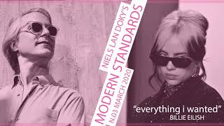 Niels Lan Doky&#39;s Modern Standards: Billie Eilish &quot;everything i wanted&quot; (No.3 March 2020)