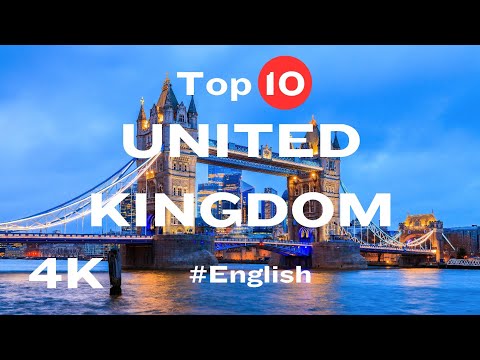 Top 10 Places to Visit in UNITED KINGDOM - Travel Video - 4K