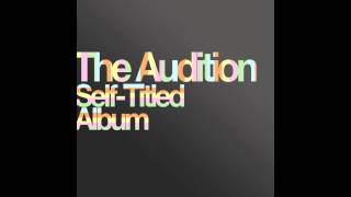 The Audition - It&#39;s Gonna Be Hard