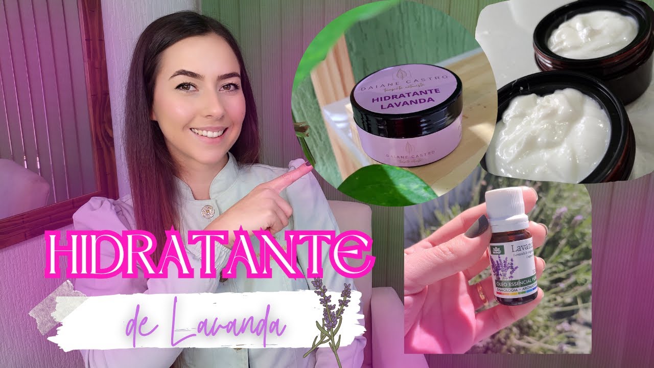 APRENDA A FAZER HIDRATANTE DE LAVANDA - PARA TODAS AS PELES!