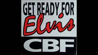 CBF - Get Ready For Elvis (Remixx) (B1)