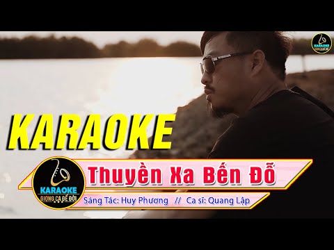 Karaoke THUYỀN XA BẾN ĐỖ Quang Lập Beat Chuẩn - Karaoke Bolero Trữ Tình Tone Nam - Giọng Ca Để Đời