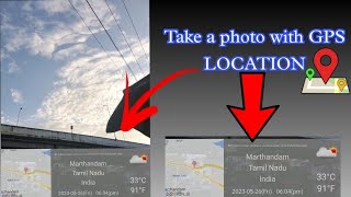 How to take photo with GPS location |  Photo take with a gps location | GPS Photo edit