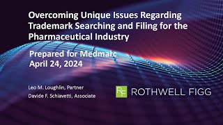 Overcoming Unique Issues Regarding Trademark Searching And Filing For The Pharmaceutical Industry
