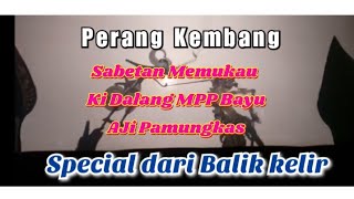Download lagu Teknik tingkat Dewa Perang kembang dari Balik kelir (ki MPP Bayu Aji Pamungkas) mp3