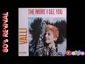 VALLI The More I See You MAXI 45 Tours