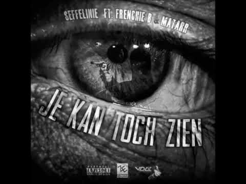 Seffelinie FT Frenchie b & Matarr – Je Kan Toch Zien