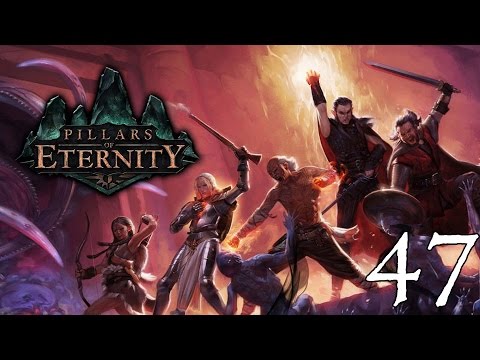 Pillars of Eternity- Part 47 (The ringleader)