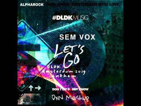 FAWL vs. Let's Go (DxN Mashup) - Alpharock vs. Sem Vox