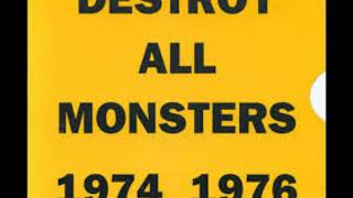 DESTROY ALL MONSTERS 1974-1976