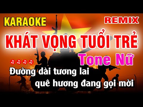Karaoke Khát Vọng Tuổi Trẻ Tone Nữ Remix Dễ Hát | Nguyễn Linh