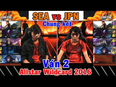 Ván 2 Chung kết [Allstar Wildcard 2016] SEA vs JPN-Vietnam vs Nhat Ban-GPL vs LJL