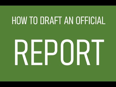 HOW TO DRAFT AN OFFICIAL REPORT