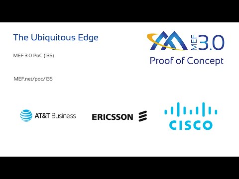 MEF 3.0 Proof of Concept (135) - The Ubiquitous Edge