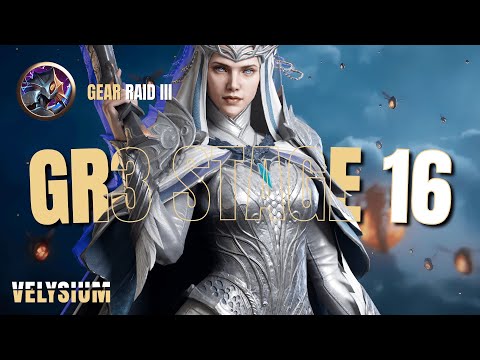 Velysium [Watcher of Realms] Gear Raid 3 Stage 16