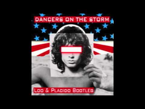 Loo & Placido Bootleg - Dancers On The Storm (HD)