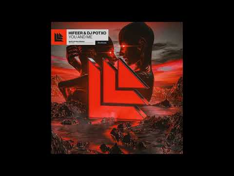 HIFEER & DJ POTXO - You and Me (Extended Mix)