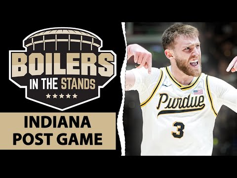 Purdue Boilermakers vs Indiana Hoosiers POST GAME | Boilers In The Stands