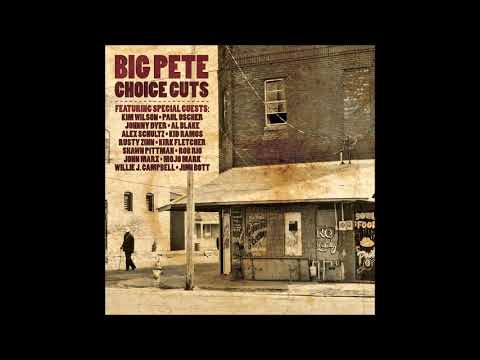 Big Pete - Choice Cuts