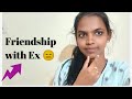 Is it ok to be friends with our Ex-Lover?? #tamil