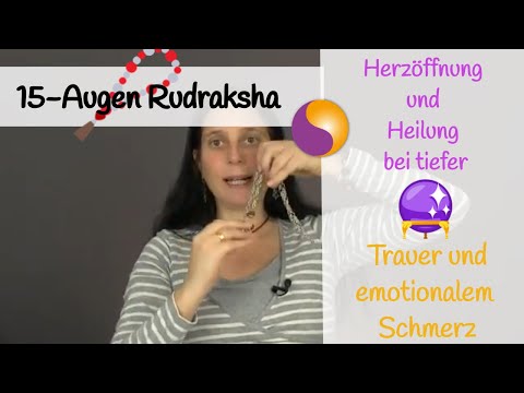 15-Augen Rudraksha (15 Mukhi) - Herzöffnung und Heilung bei tiefer Trauer und emotionalem Schmerz
